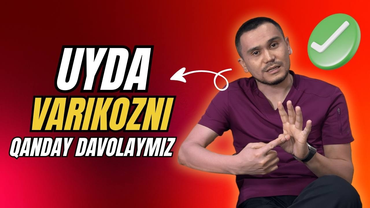 Varikoz Farg`ona| Uy sharoitida Varikozni oson davolamoqchimisiz