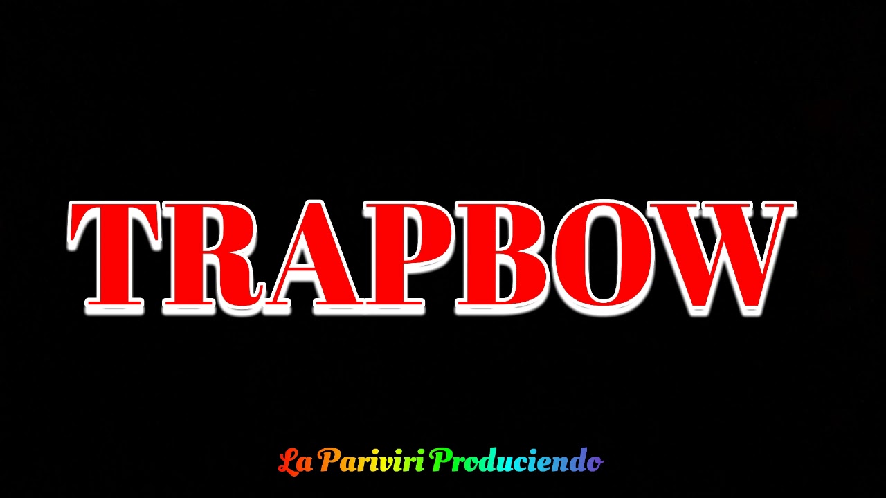 🌀TRAPBOW 🌀 ( USO LIBRE ) Químico FT El Alfa  La Pariviri Produciendo.