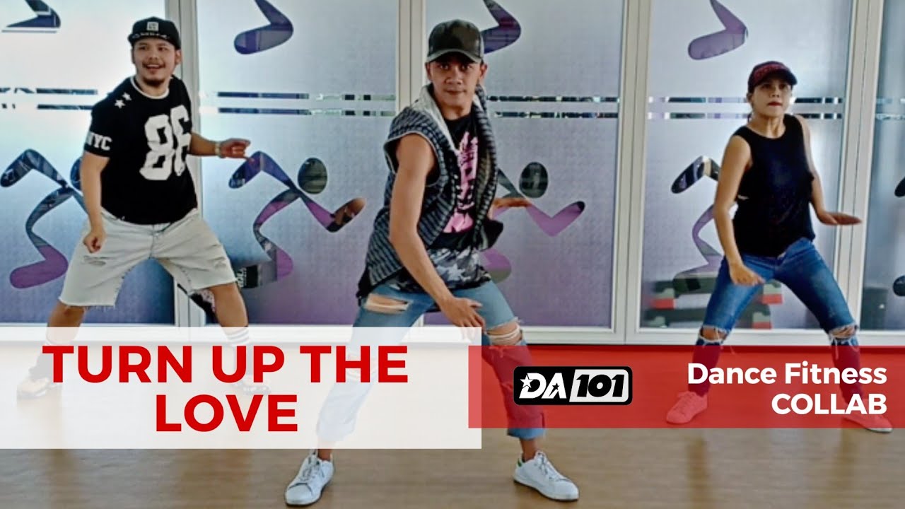 DA101 COLLAB | TURN UP THE LOVE | DANCE FITNESS