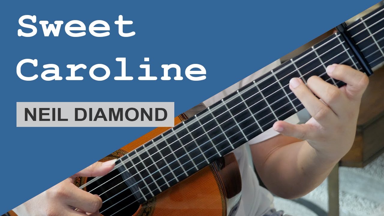 Sweet Caroline (Neil Diamond) | classical guitar
