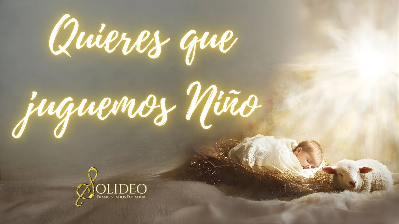 Solideo (Franciscanos) - Quieres que juguemos niño (Official Audio)