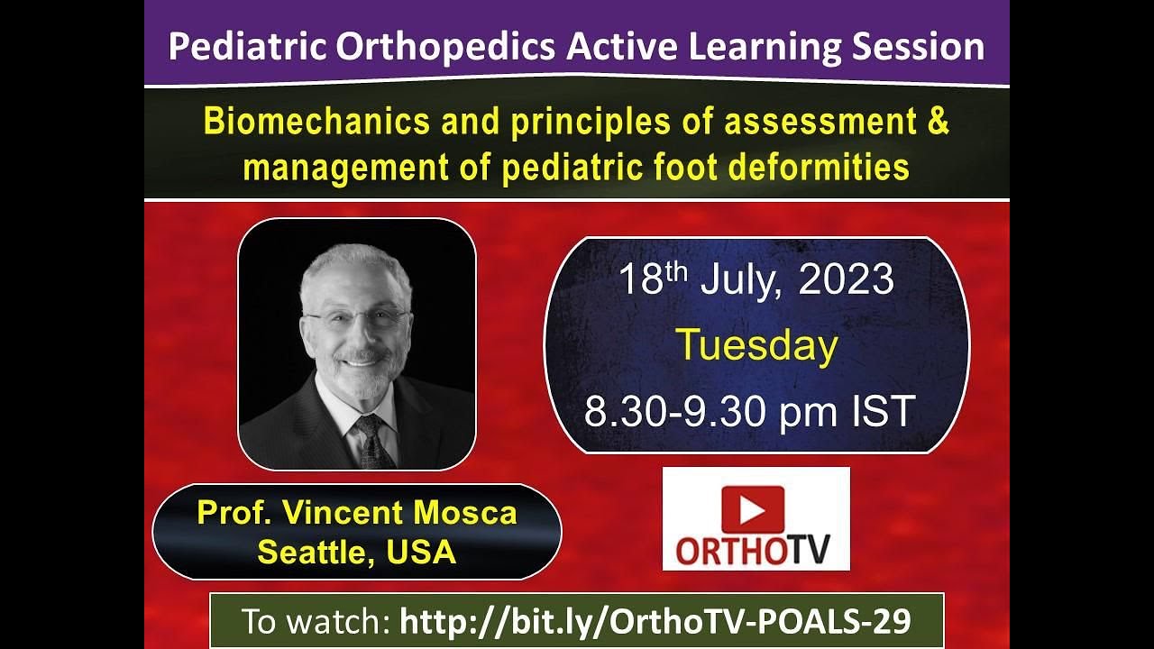 POALS -29 : Biomechanics and principles of assessment & management of pediatric foot deformities