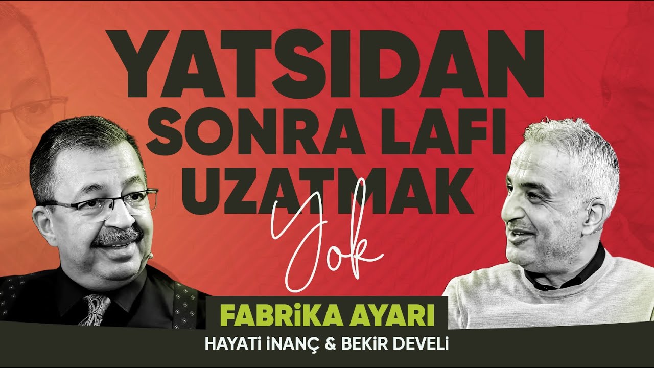 FABRİKA AYARI | HAYATİ İNANÇ & BEKİR DEVELİ | 8. Bölüm