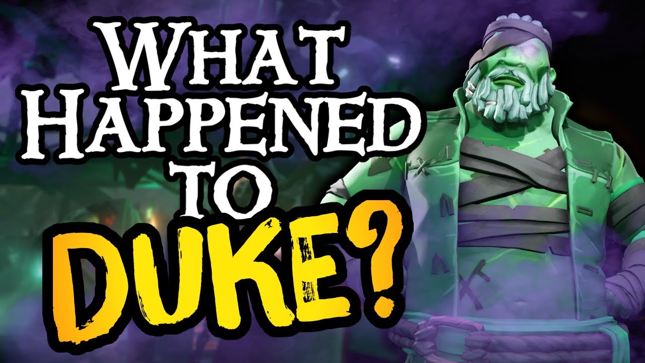 WHERE IS DUKE NOW? // SEA OF THIEVES - The Season of Dukes collapse.