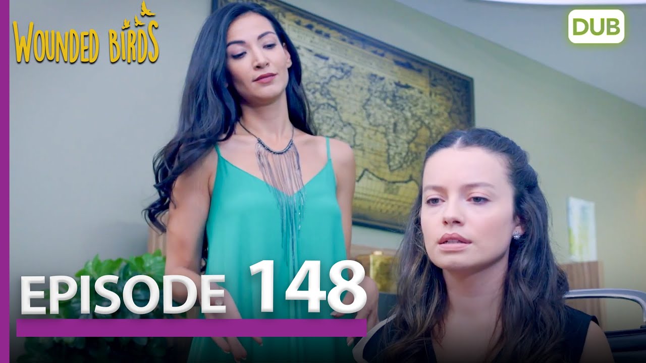 Wounded Birds Episode 148 - Urdu Dubbed | Turkish Drama