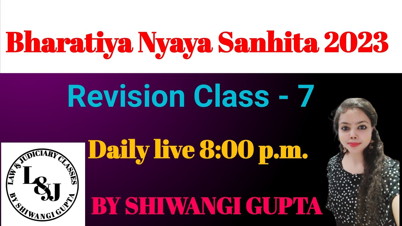 The Bharatiya Nyaya Sanhita 2023 Part - 7 | BNS 2023  By Shiwangi Gupta | Law & Judiciary classes