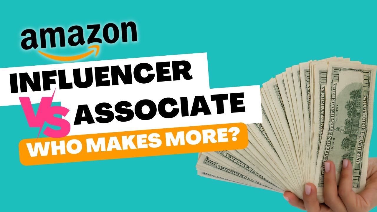 Amazon Influencer vs Amazon Associate. Who makes more money?