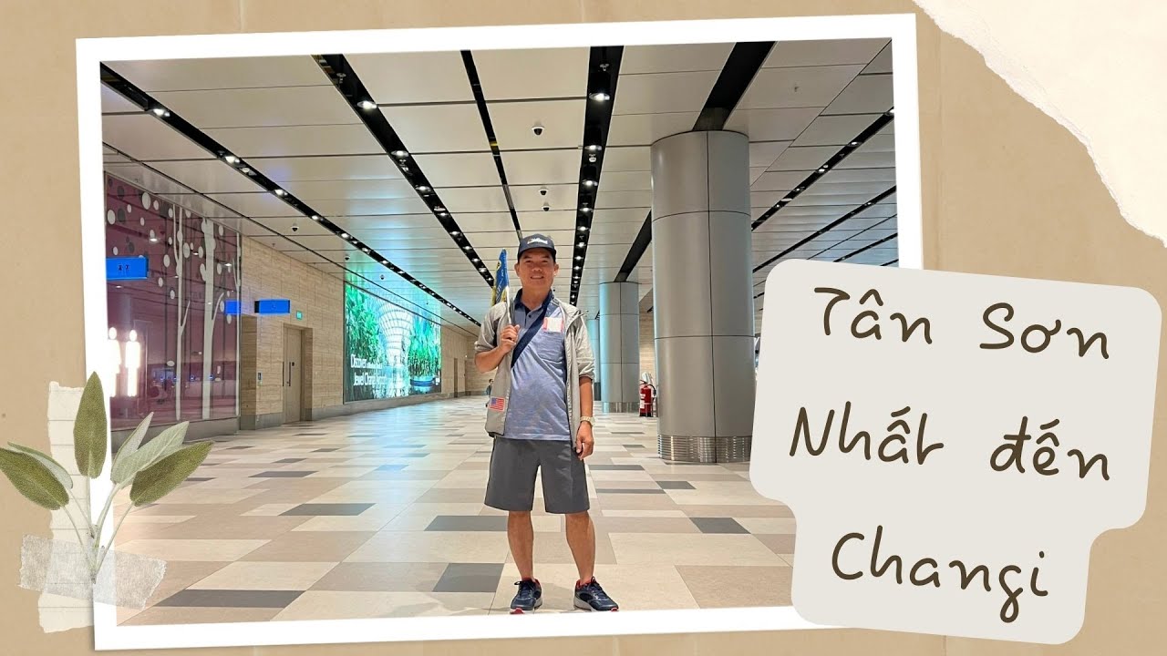 Từ sân bay Tân Sơn Nhất (Việt Nam) đến sân bay Changi (Singapore)