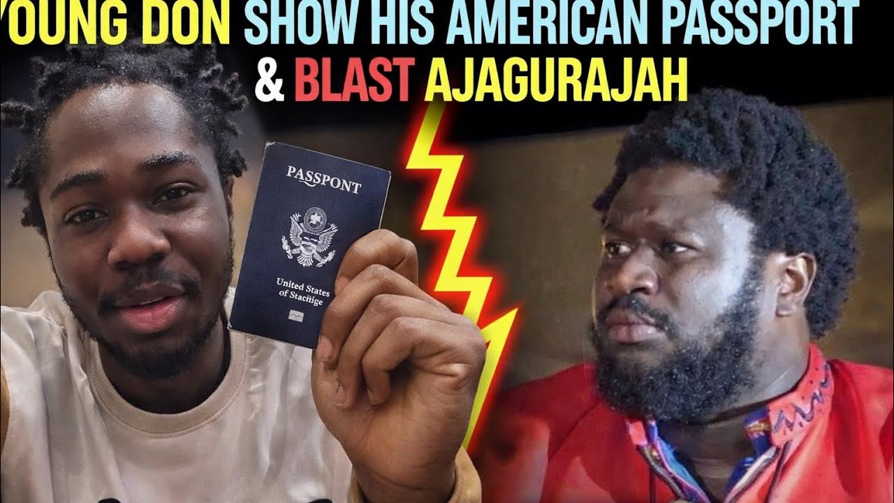 YOUNG DON SHOW HIS AMERICAN PASSPORT & BLAST AJAGURAJAH.