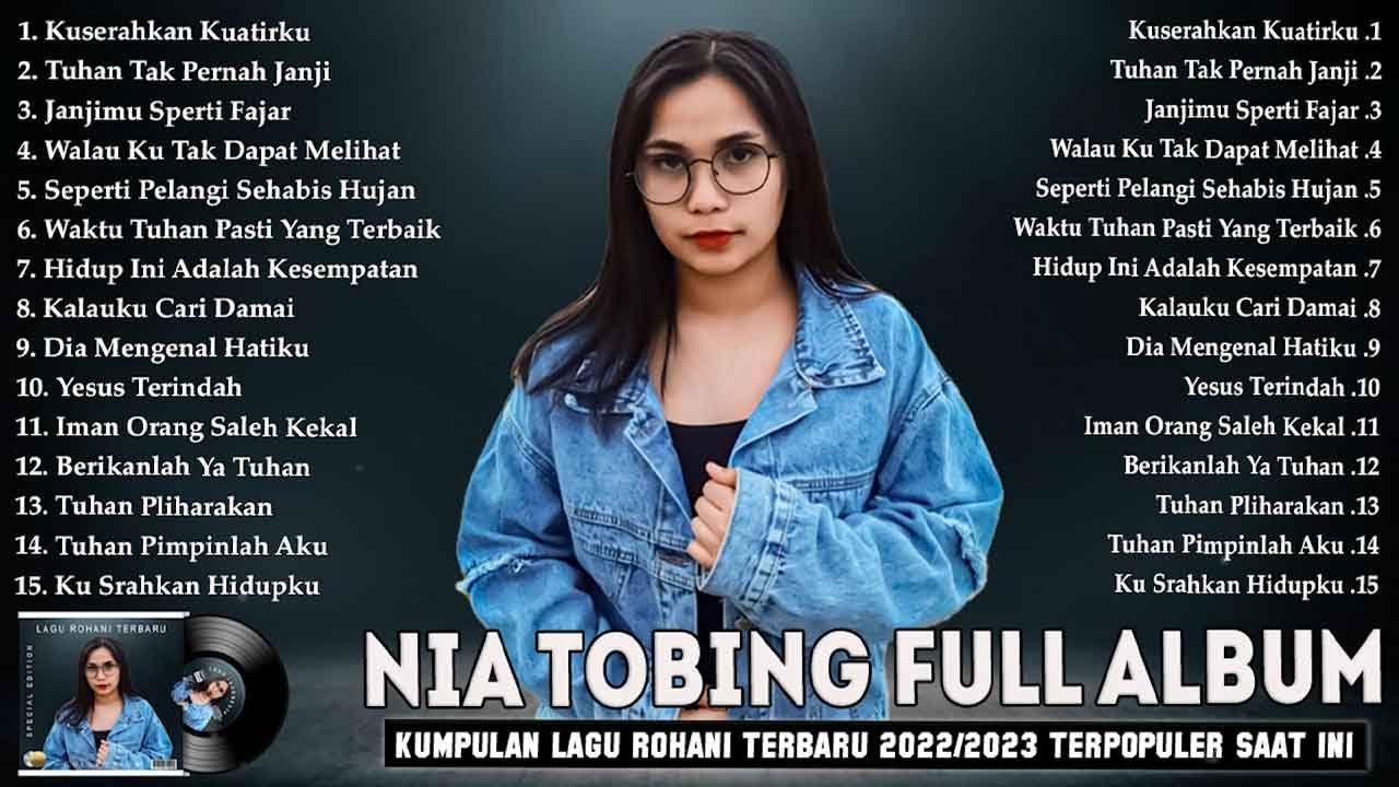 Lagu Rohani Nia Tobing Full Album 2022 | Lagu Rohani Pilihan Terbaik 2023 - Kuserahkan Kuatirku