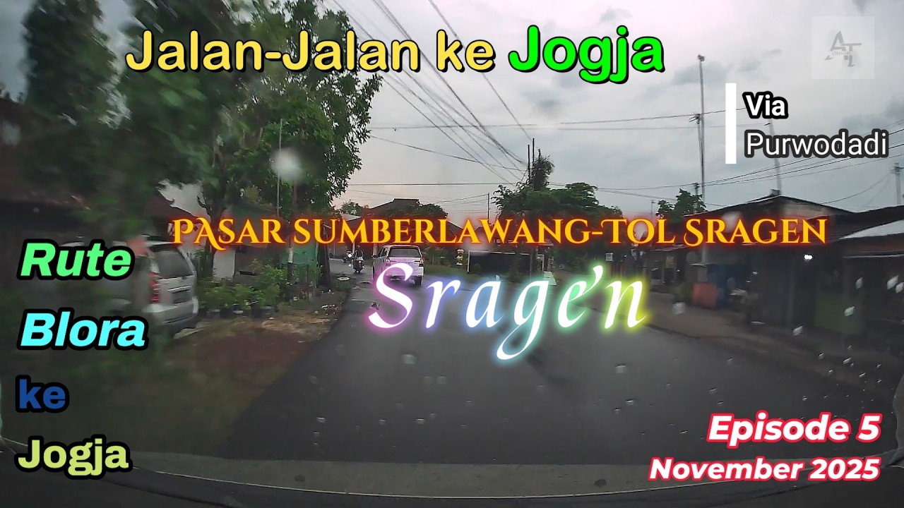 Travelling From Blora to Jogja episode 5 // Pasar Sumberlawang - Gerbang Tol Sragen