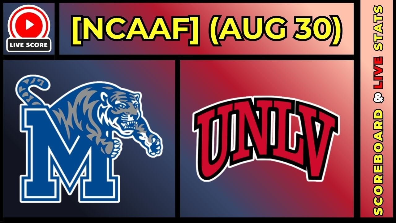 🔴 Memphis Tigers vs UNLV Rebels | NCAAF College Football August 30, 2026 Live SCOREBOARD EN VIVO