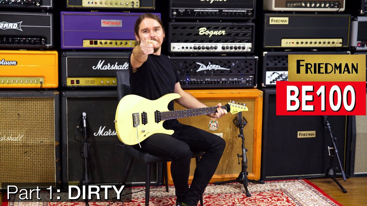 Friedman BE100 : Part1 ⚡️ ZEN Amp Vault Ep12 ⚡️ Dirty tones