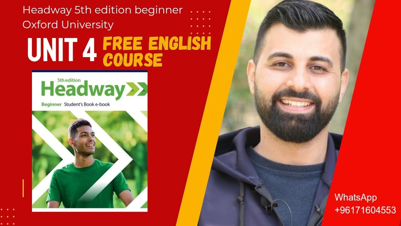 الدرس 4  Headway 5th edition beginner ملخص كل صفحات الوحدة الرابعة
