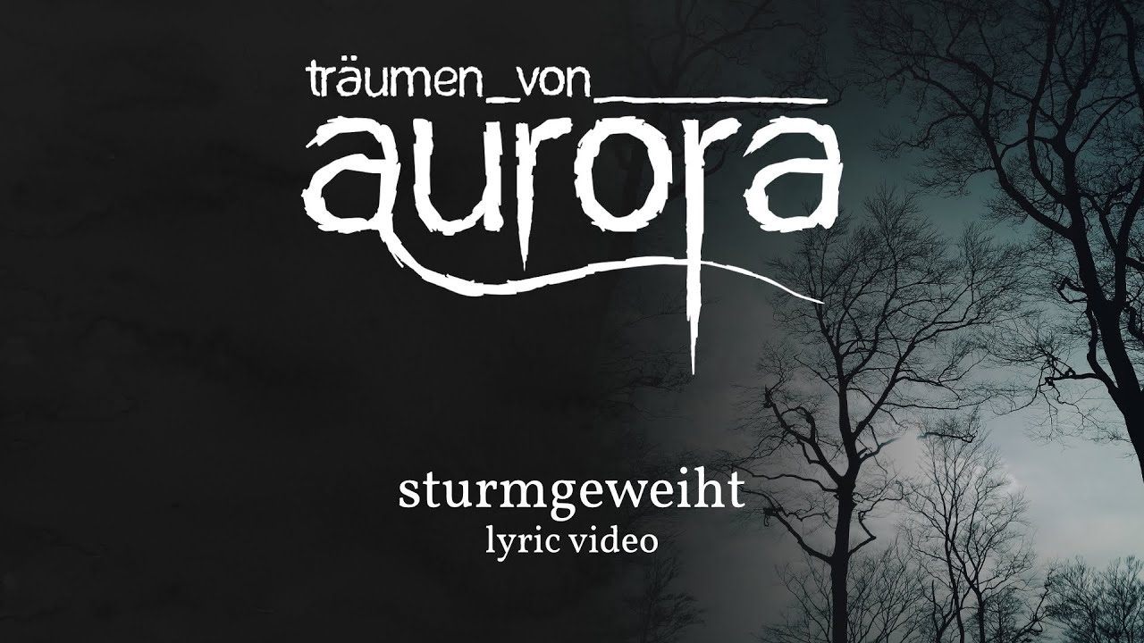 träumen von aurora - sturmgeweiht (lyric video)