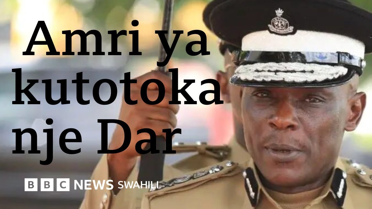Polisi watangaza amri ya kutotoka nje Dar es Salaam #tanzania kufuatia #maandamano tarehe 29 Oktoba