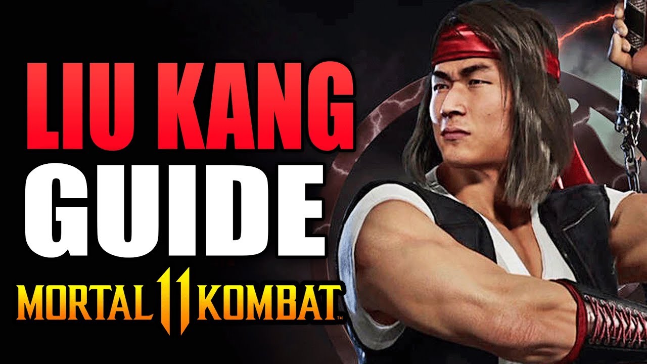 Mortal Kombat 11 - LIU KANG Beginner's Guide - All You Need To Know!