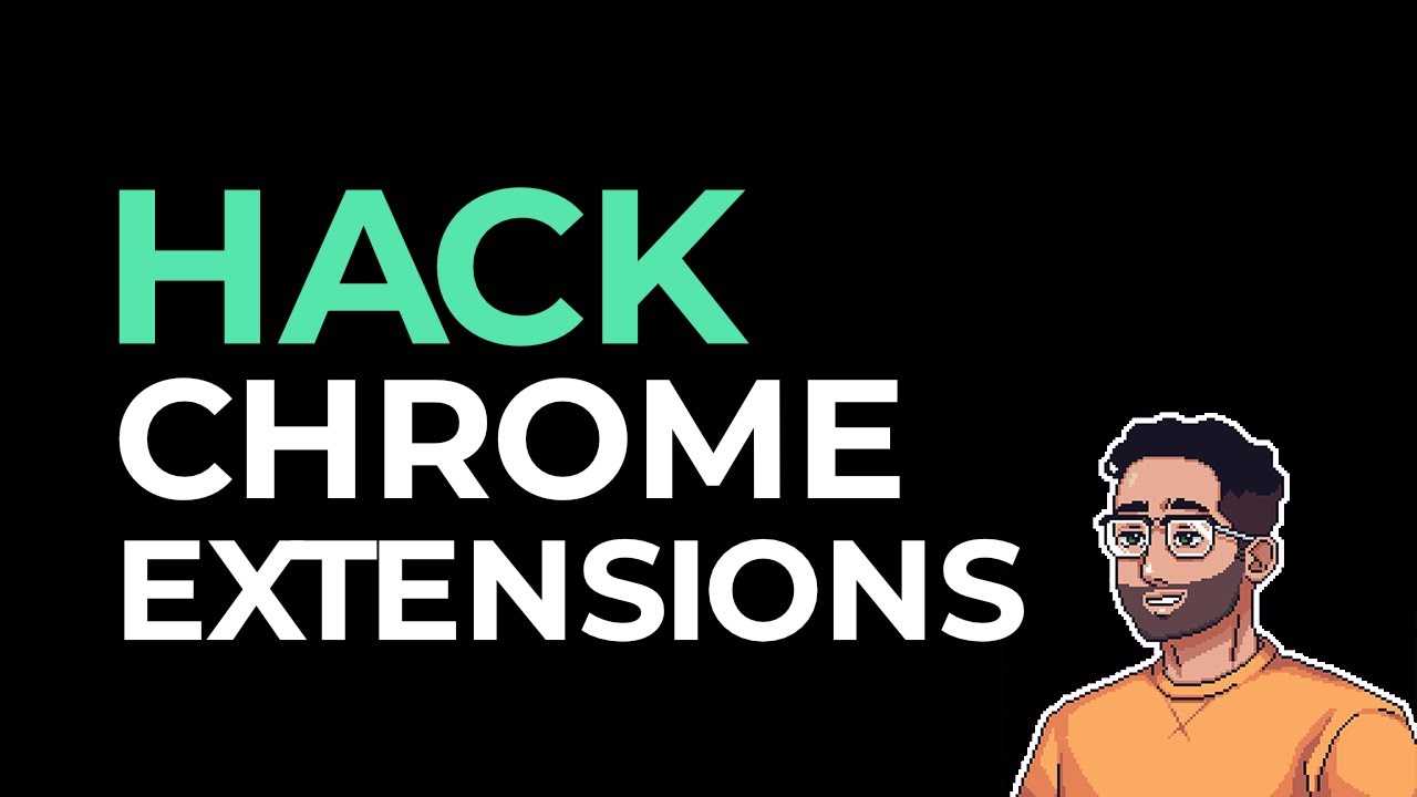 Как взломать расширения Chrome