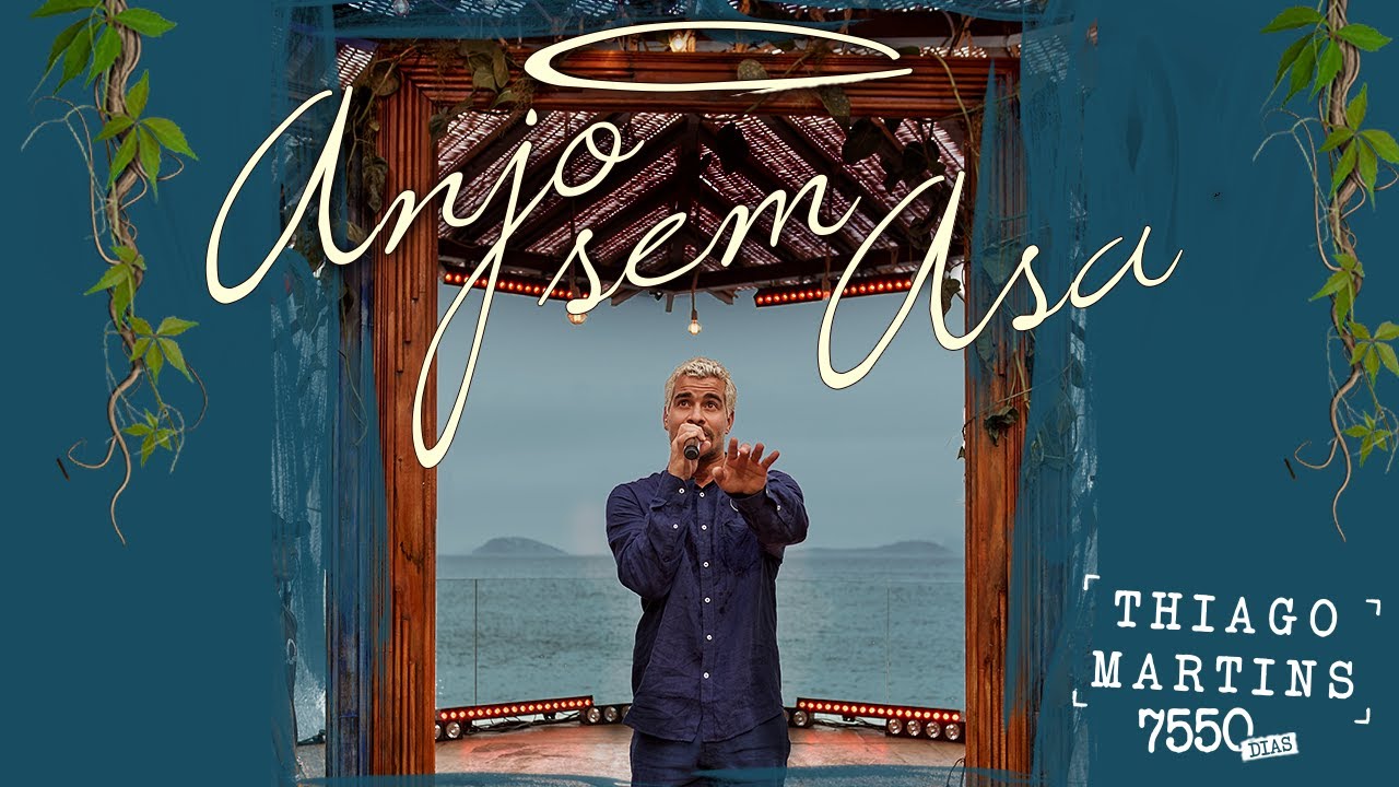 Thiago Martins - Anjo Sem Asa (DVD: 7550 Dias)