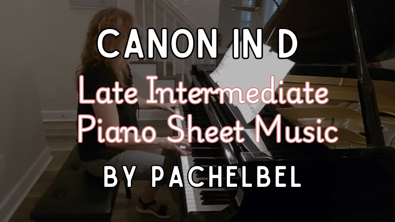 Pachelbel's Canon in D - Piano Solo + Sheet Music