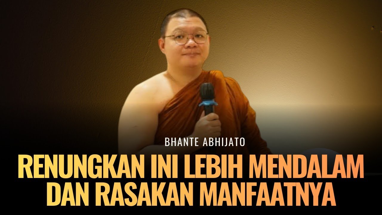 ANDA AKAN MENDAPAT MANFAAT LUAR BIASA SETELAH MEMPRAKTIKAN INI❗Bhante Abhijato