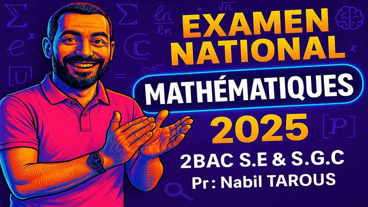 📘 Examen National 2025 Normale | 🧠 Mathématiques 2BAC S.E & S.G.C ✍️ | Pr. Nabil TAROUS 📐📊📈