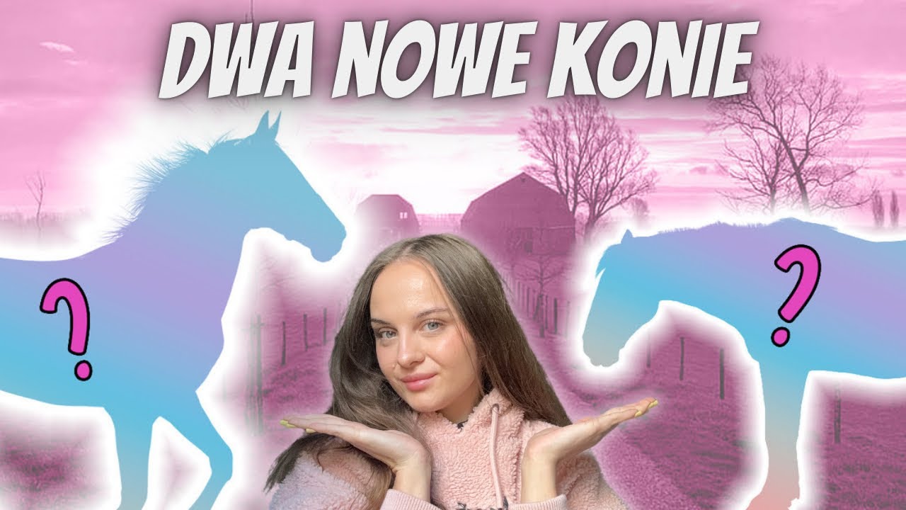 2 NOWE KONIE W STAJNI - VLOG ❤️