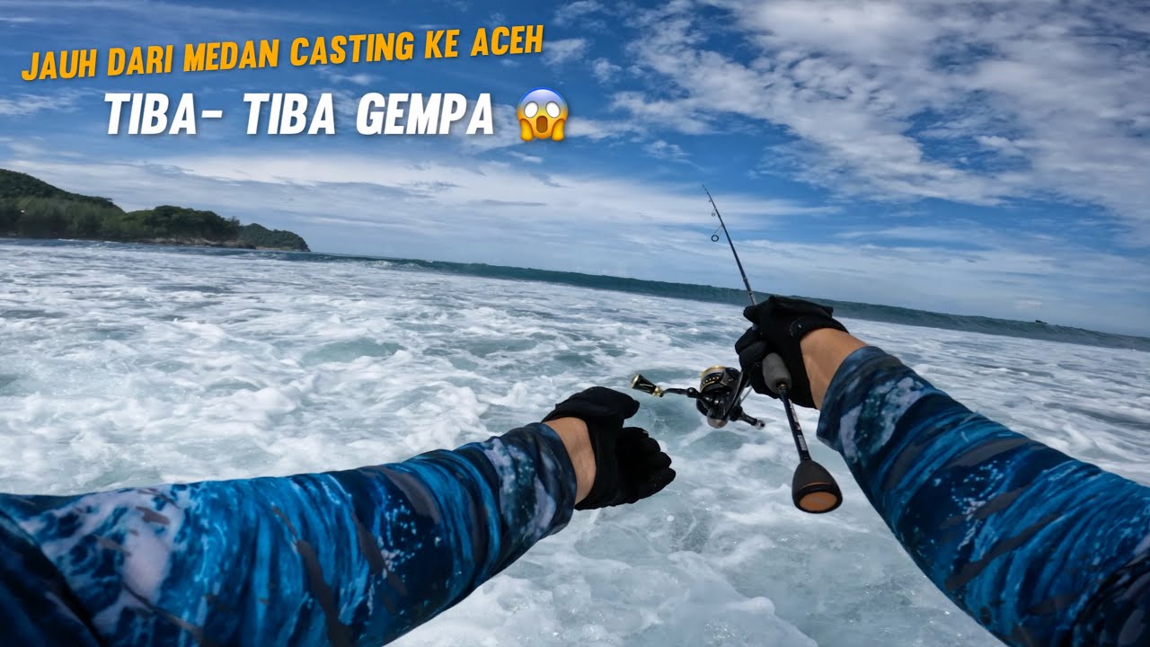 Jauh- jauh dari Medan casting ke Aceh Ngehibur pemancing Berujung Gempa saat lagi asik mancing