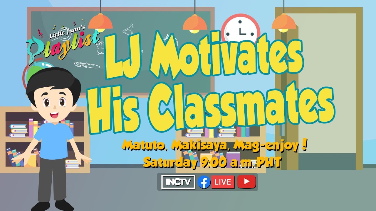 LJ MOTIVATES HIS CLASSMATES | LITTLE JUAN'S PLAYLIST August 12, 2023, Saturday, 9 a.m. PHT On INCTV