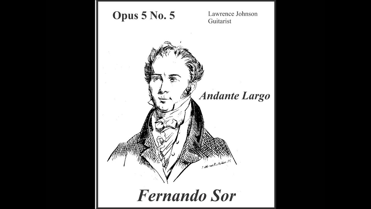 Fernando Sor Op 05 No. 05 Andante Largo