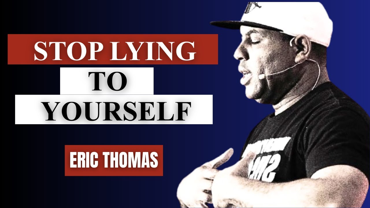 STOP LYING TO YOURSELF The 120% Blueprint | Eric Thomas