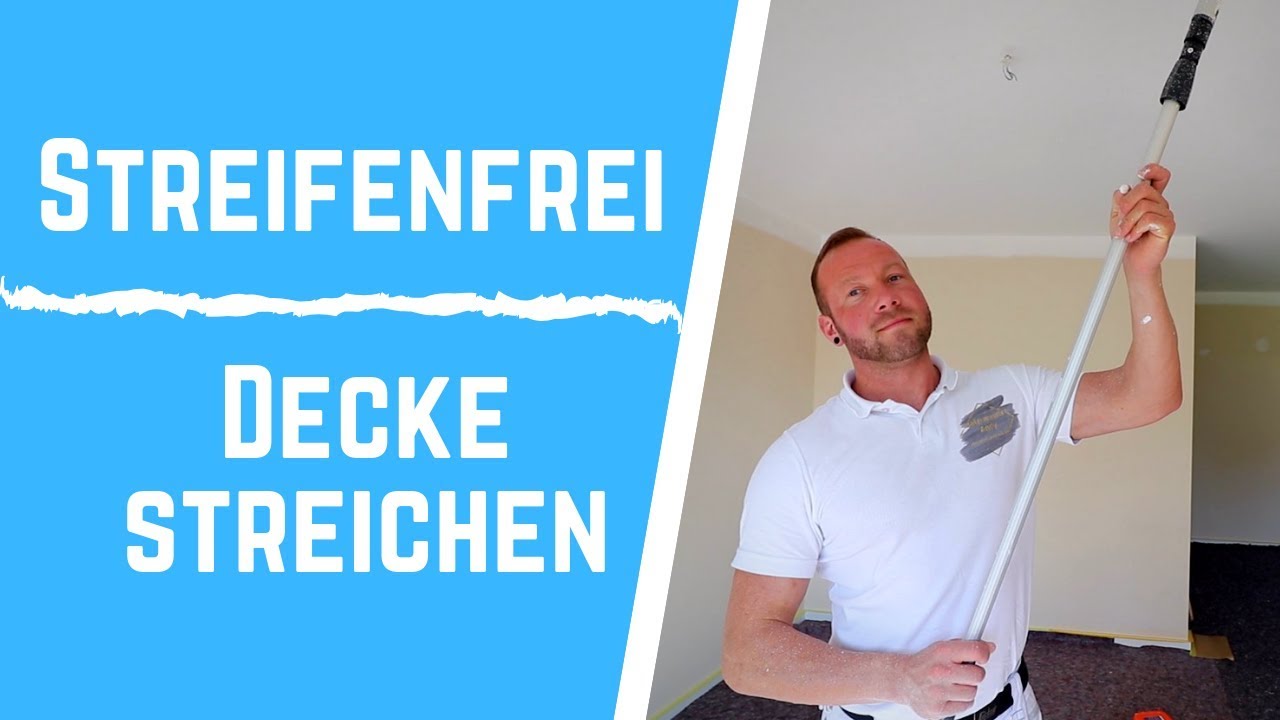 Decke ohne Streifen | Welche Farbe? | Welches Werkzeug?