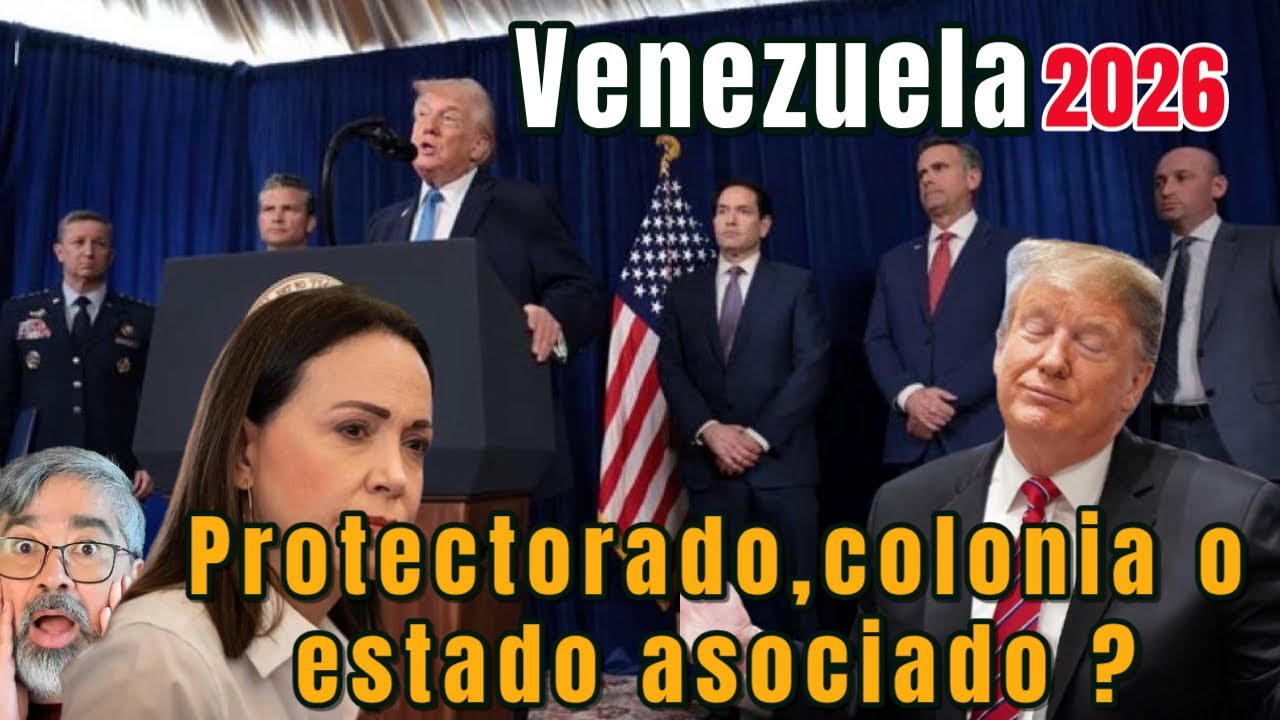 &iquest; VENEZUELA 2026: Protectorado, colonia o estado asociado de EEUU ? #trump #maduro #corinamachado