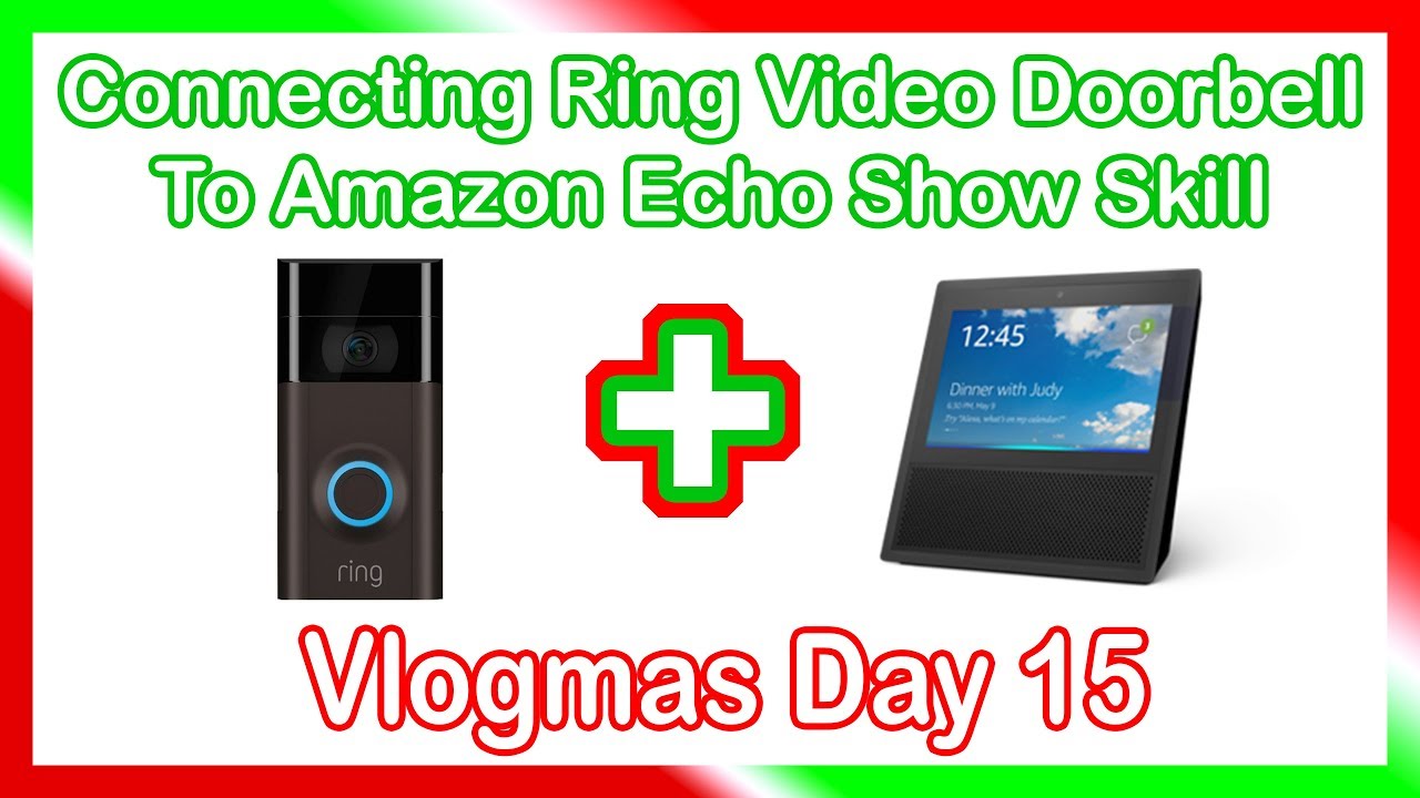How to connect Ring Doorbell to Amazon Echo Show using Alexa Skill