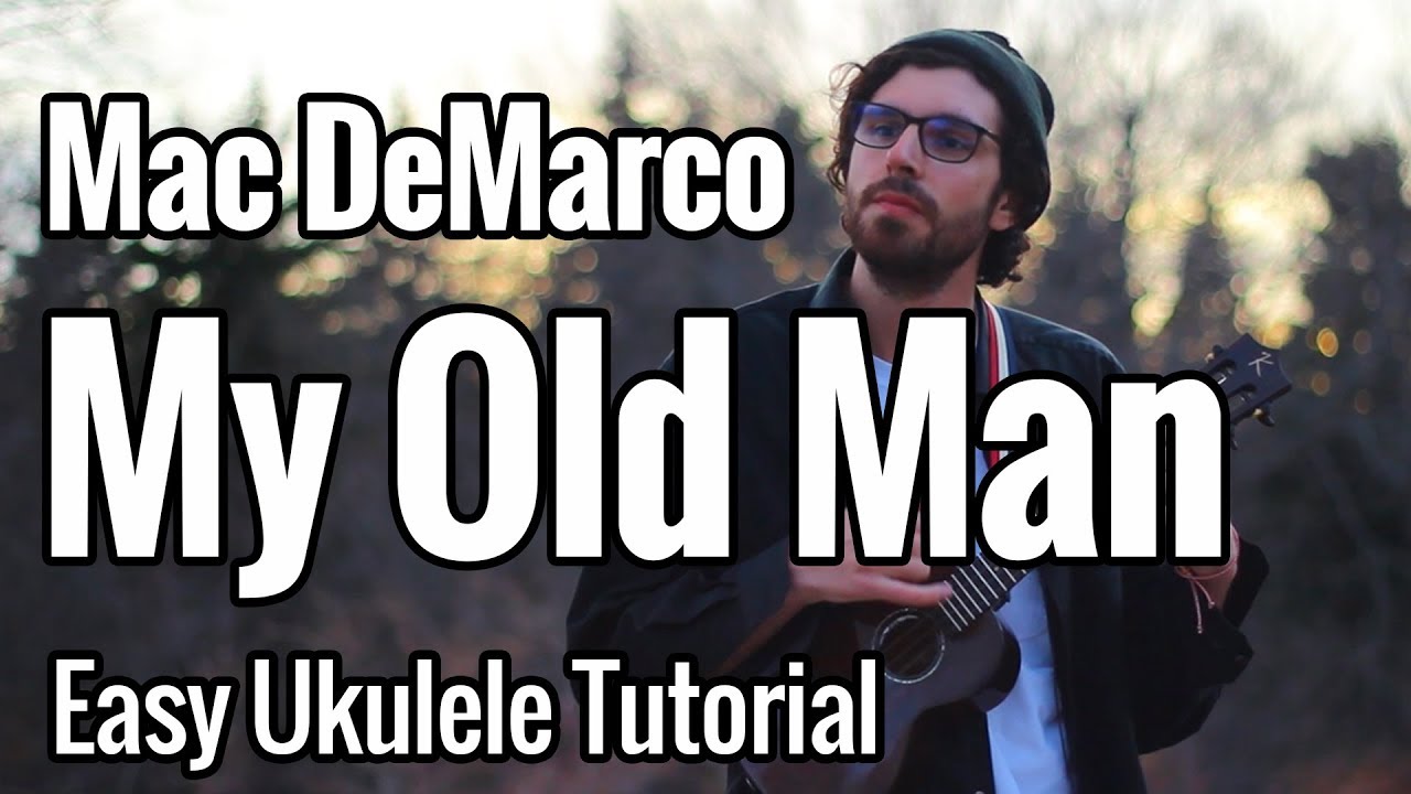 Mac DeMarco - My Old Man (Урок игры на укулеле)