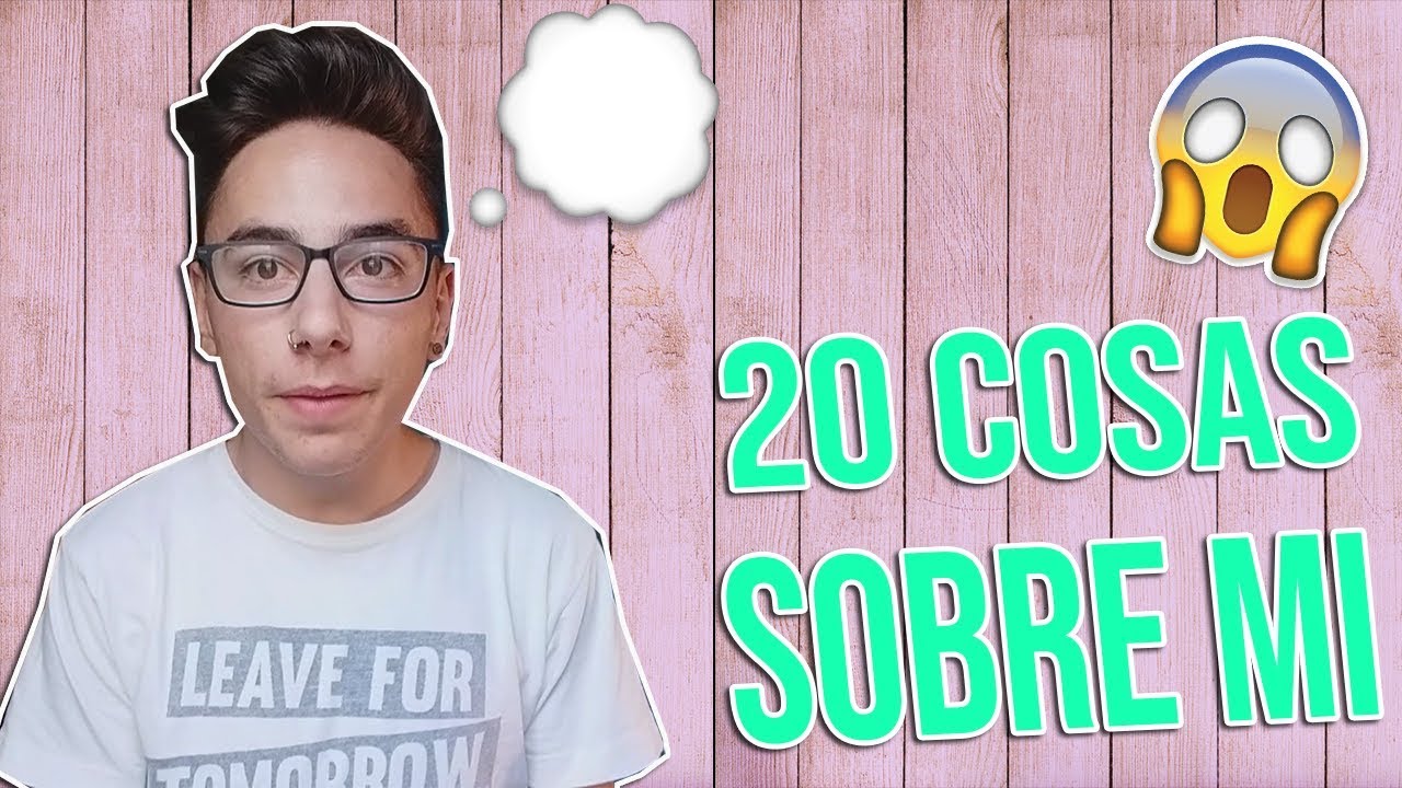 20 COSAS SOBRE MI  &hearts; || MrOrtiz