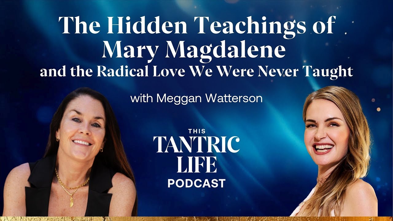 The Hidden Teachings of Mary Magdalene and the Radical Love We Were Never Taught