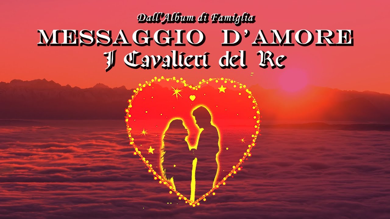 MESSAGGIO D’AMORE - (Movie) - I Cavalieri del Re