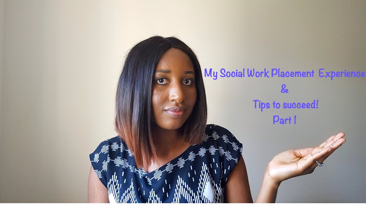 MY SOCIAL WORK PLACEMENT EXPERIENCE IN THE UK | TIPS TO SUCEED PART 1