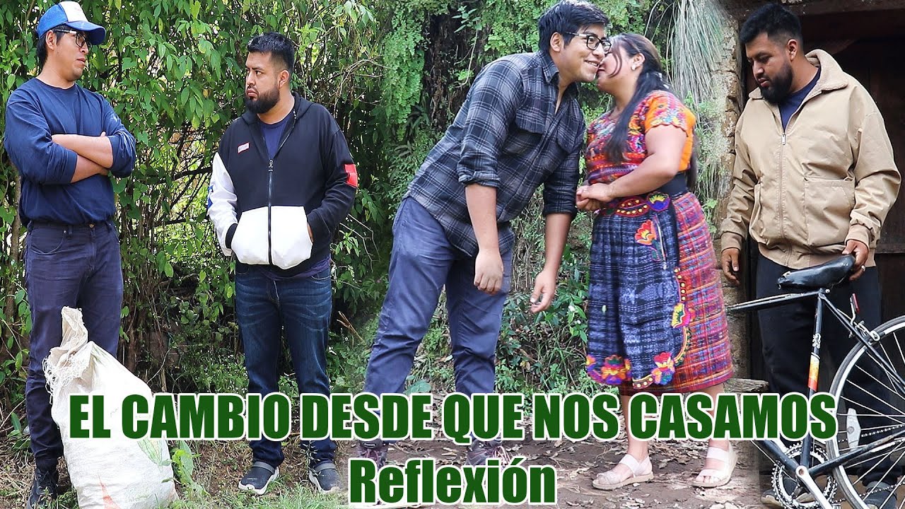 EL CAMBIO DESDE QUE NOS CASAMOS Parte 1 Reflexión