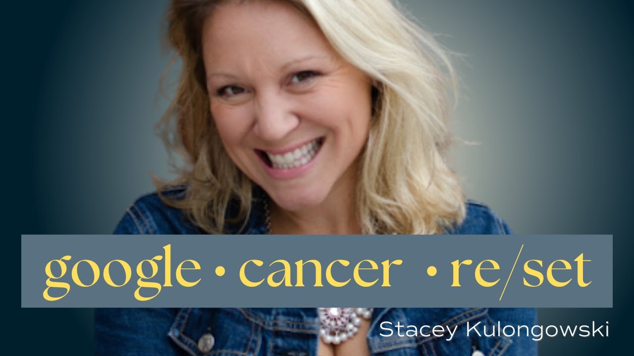 From Google Director to Cancer Survivor | Stacey Kulongowski's Reinvention