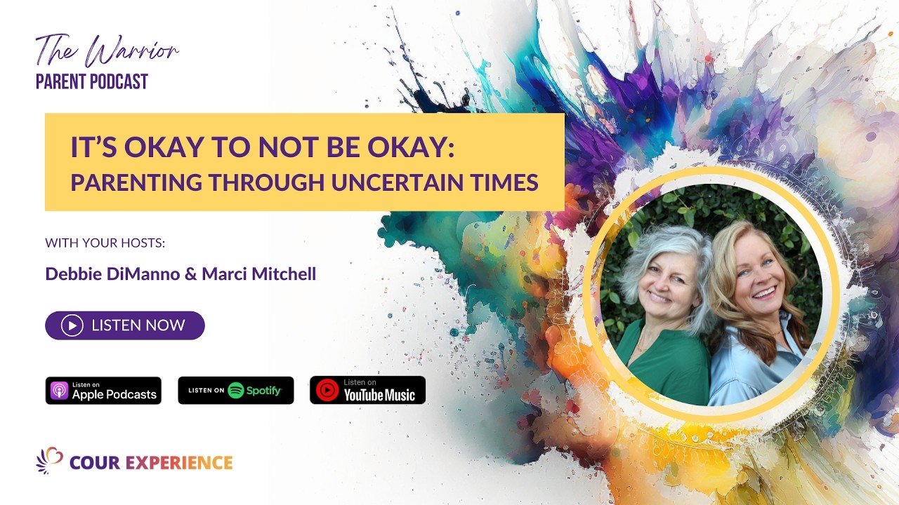 TWPP Ep 141 It’s Okay to Not Be Okay: Parenting Through Uncertain Times with Marci & Debbie