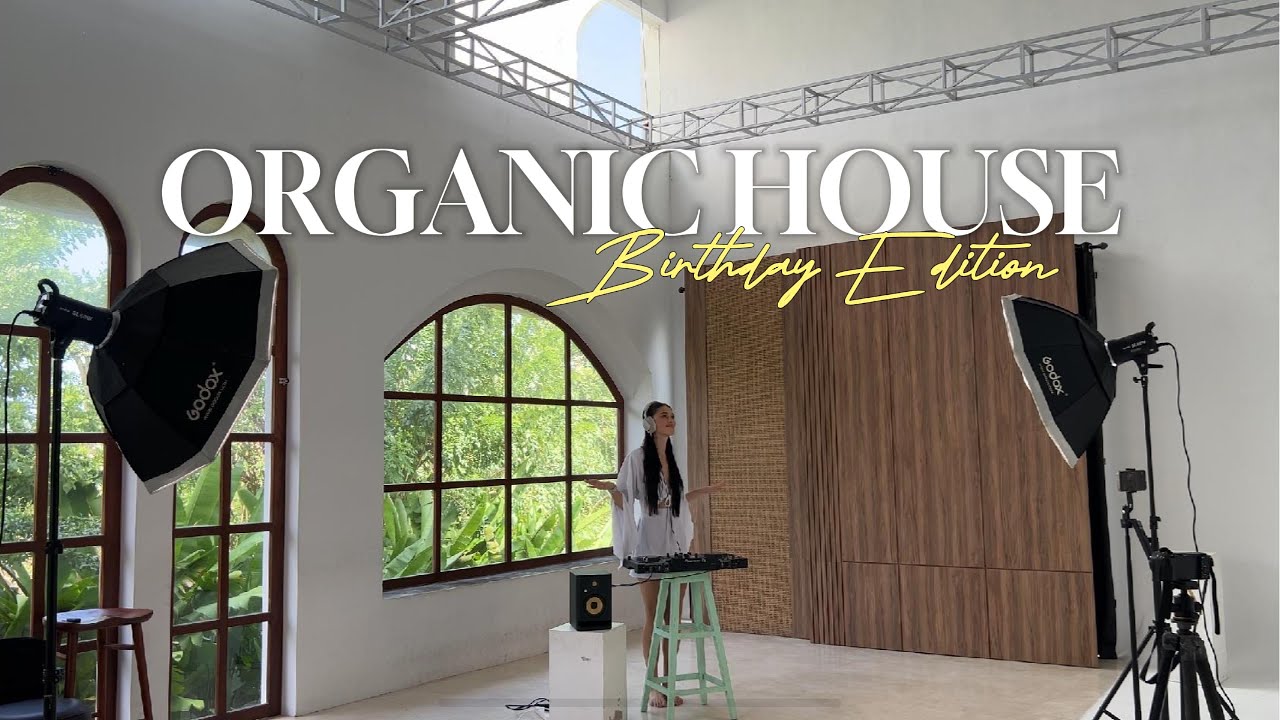 Organic House | Birthday Edition – Feel Good Vibes