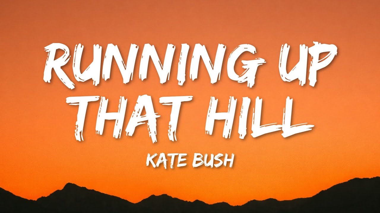 Kate Bush - Running Up That Hill (Lyrics)