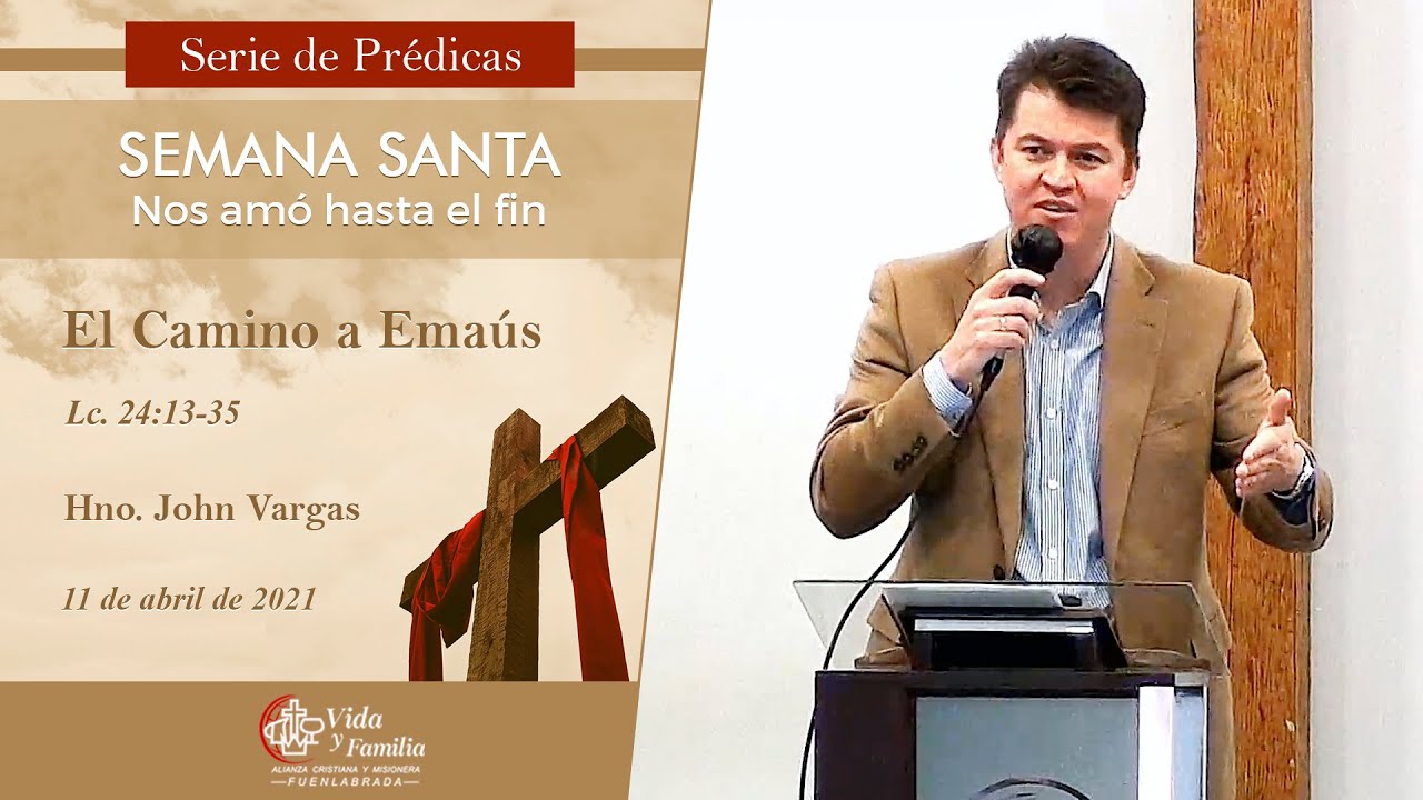 El Camino a Emaús | Prédica Cristiana ACyM | 11 Abril 2021
