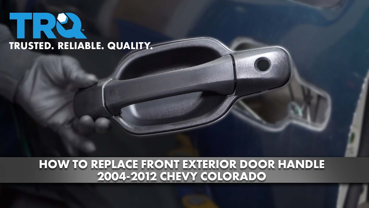 How to Replace Front Exterior Door Handle 2004-2012 Chevy Colorado