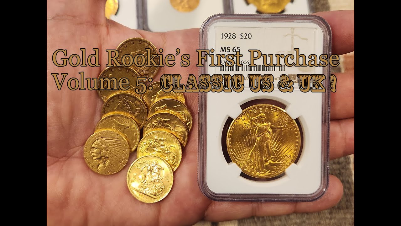 Gold Rookie's First Purchase Volume 5: Classic US & UK Gold!