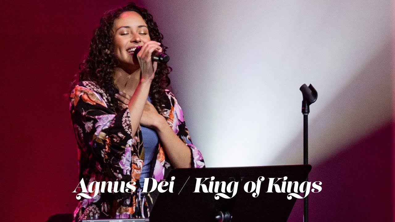 Agnus Dei / King of Kings | The Chapel
