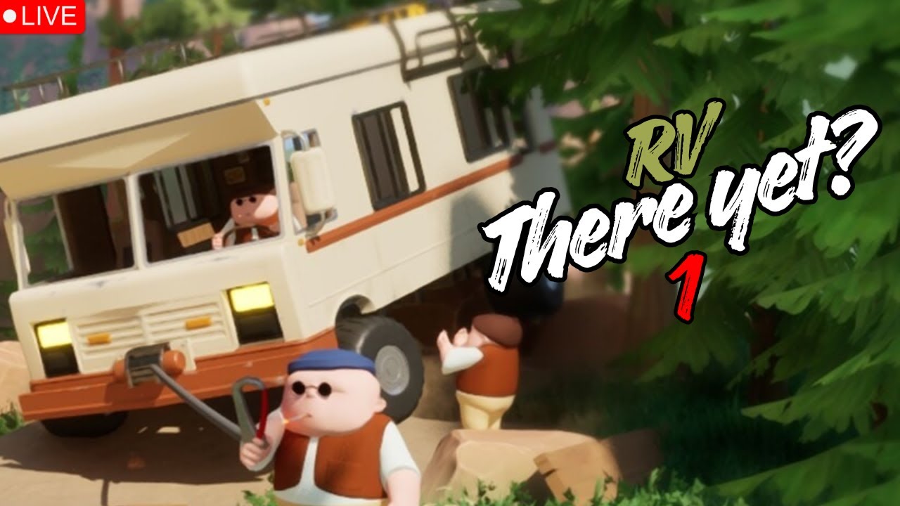 RV There Yet? | LIVE บ่าว ได้เวลาออกเดินทางไปสู่ธรรมชาติ ด้วย รถบ้านคู่ใจ!