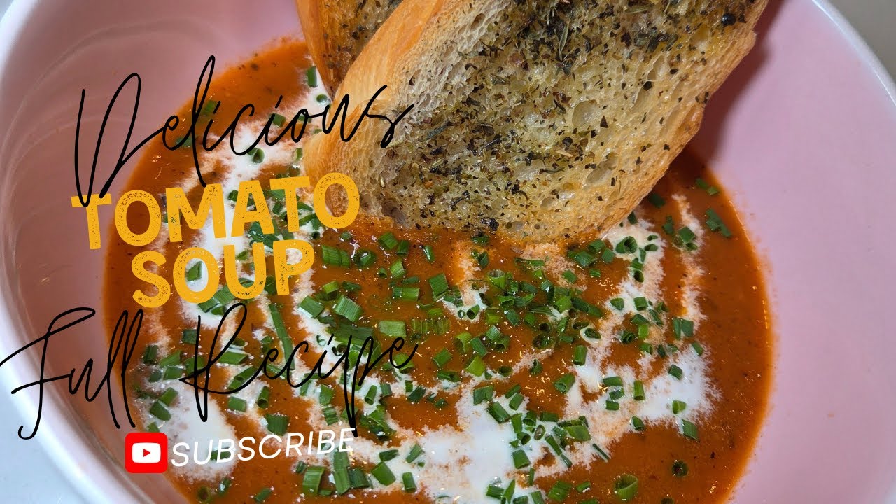 Learn how to make TOMATO SOUP from scratch